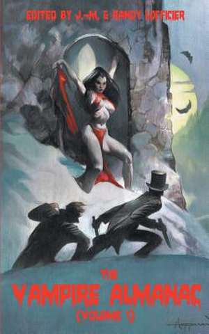 The Vampire Almanac (Volume 1) de Jean-Marc Lofficier