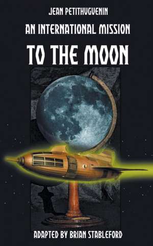 An International Mission to the Moon de Jean Petithuguenin