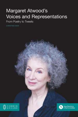 Margaret Atwood's Voices and Representations de Christine Evain