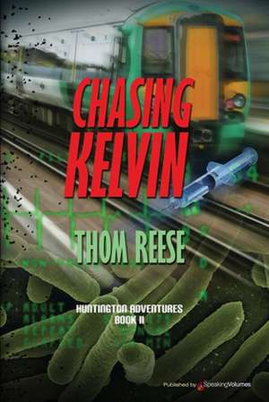 Chasing Kelvin: A Two Fisted Zombie Western de Thom Reese