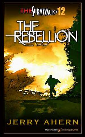 The Rebellion: Survivalist de Jerry Ahern