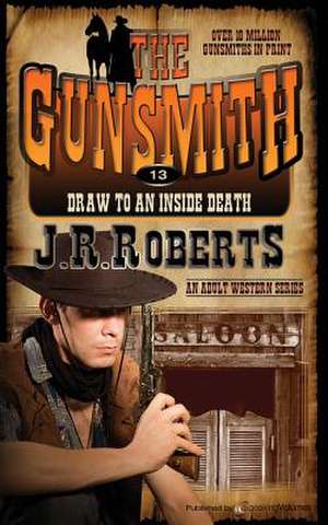 Draw to an Inside Death de J. R. Roberts