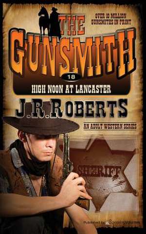 High Noon at Lancaster de J. R. Roberts