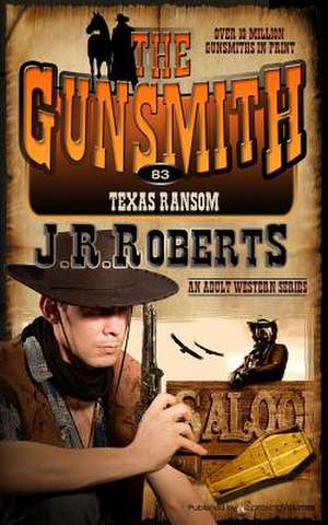 Texas Ransom de J. R. Roberts