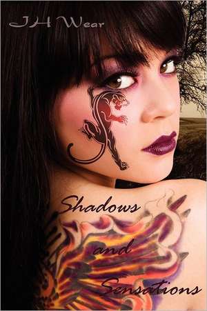 Shadows and Sensations de J. H. Wear