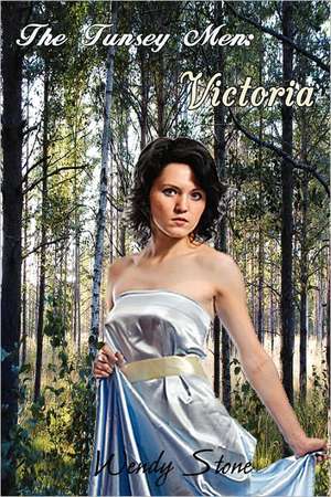 The Tunsey Men 2: Victoria de Wendy Stone