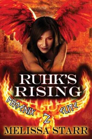 Ruhk's Rising de Melissa Starr