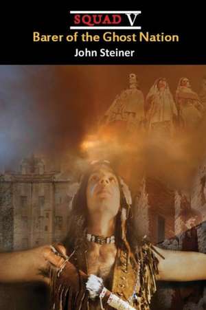 Barer of the Ghost Nation de John Steiner