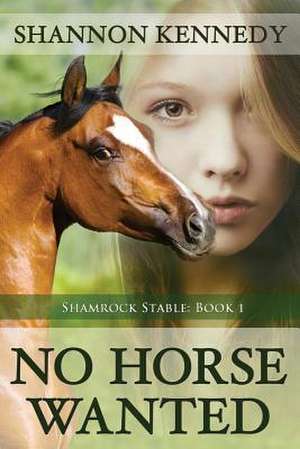 No Horse Wanted de Shannon Kennedy