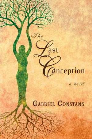 The Last Conception de Gabriel Constans