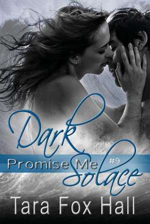 Dark Solace de Tara Fox Hall