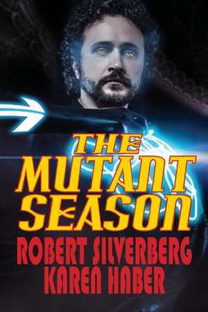 The Mutant Season de Robert Silverberg