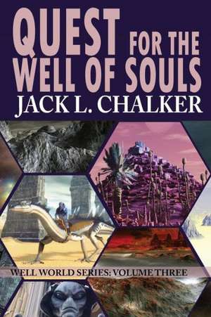 Quest for the Well of Souls (Well World Saga de Jack L. Chalker