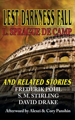 Lest Darkness Fall and Related Stories de L. Sprague De Camp