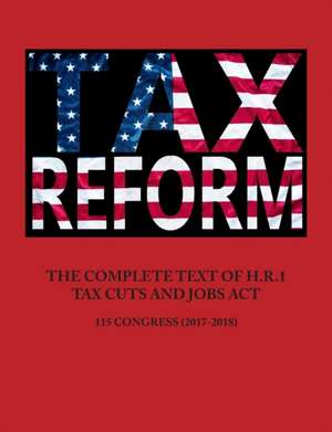 THE COMPLETE TEXT OF H.R.1 - TAX CUTS AND JOBS ACT de United States Government