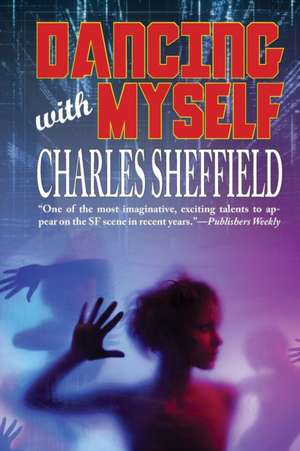 Dancing With Myself de Charles Sheffield