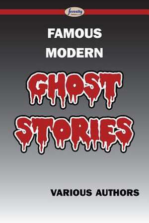 Famous Modern Ghost Stories de Various Authors