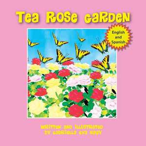 Tea Rose Garden de Gabriella Nagy