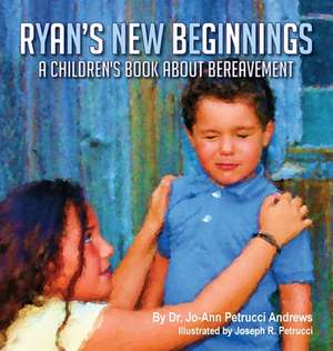 Ryan's New Beginnings de Jo-Ann Petrucci Andrews