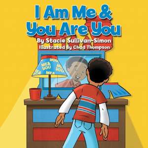 I Am Me & You Are You de Stacie Sullivan-Simon