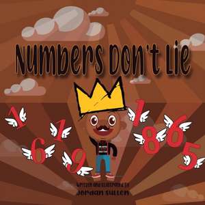 Numbers Don't Lie de Jordan Sullen