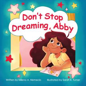 Don't Stop Dreaming, Abby de Milena A. Nemecio