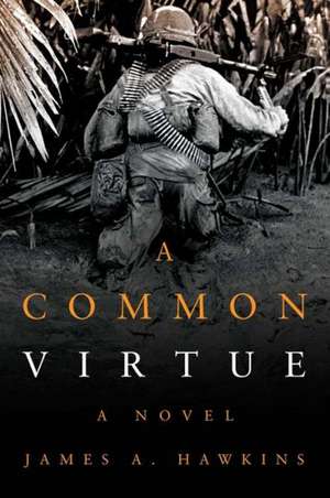 A Common Virtue de James A. Hawkins