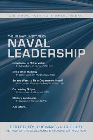 The U.S. Naval Institute on Naval Leadership de Thomas J. Cutler