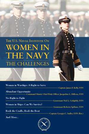 The U.S. Naval Institute on Women in the Navy: The Challenges de Thomas J. Cutler