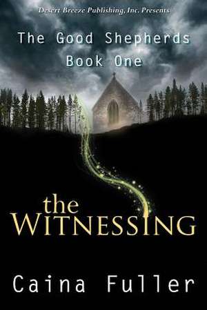 The Witnessing de Caina Fuller