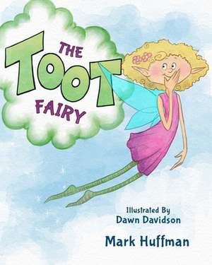 The Toot Fairy de Mark Huffman