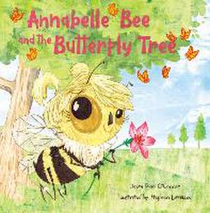 Annabelle Bee and the Butterfly Tree de Debra Raso O'Connor