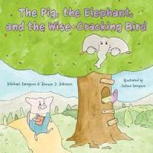 The Pig, the Elephant, and the Wise-Cracking Bird de Michael Sampson