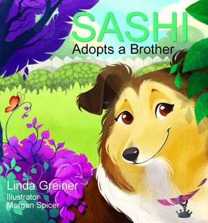 Sashi Adopts a Brother de Linda Greiner