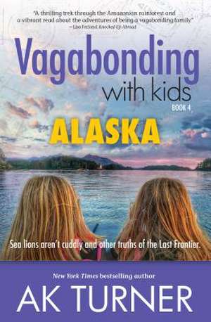 Vagabonding with Kids de A. K. Turner