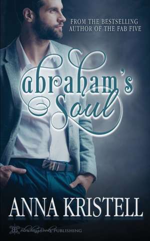 Abraham's Soul de Anna Kristell