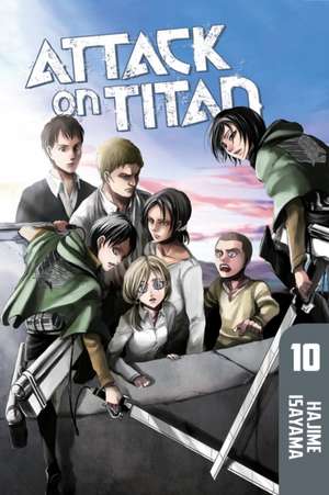 Attack On Titan 10 de Hajime Isayama