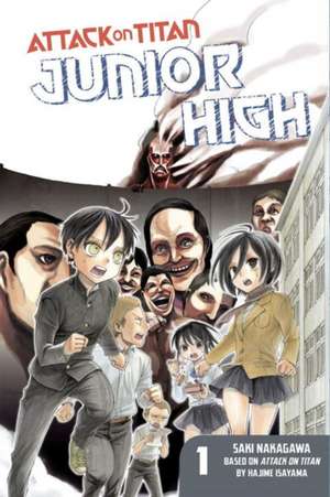 Attack On Titan: Junior High 1 de Hajime Isayama