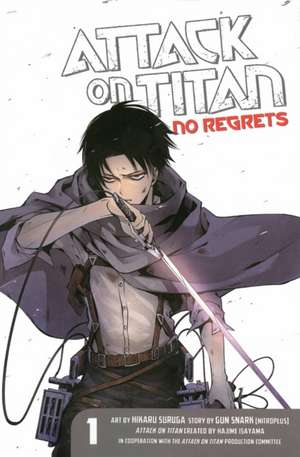 Attack On Titan: No Regrets 1 de Hajime Isayama