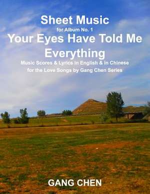 Sheet Music for Album No. 1, Your Eyes Have Told Me Everything de Gang Chen