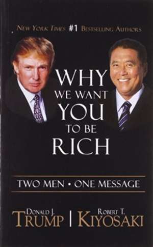 We Want You to be Rich de Robert Kiyosaki