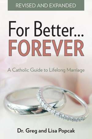 For Better Forever de Gregory K. Popcak