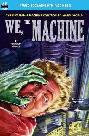 We, the Machine & Planet of Dread de Gerald Vance