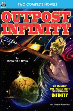 Oupost Infinity & the White Invaders de Raymond F. Jones