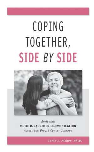 Coping Together, Side by Side de Carla L Fisher