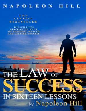 The Law of Success in Sixteen Lessons by Napoleon Hill: Soul Reaper de Napoleon Hill