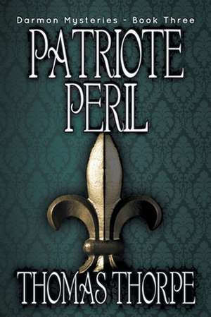 Patriote Peril de Thomas Thorpe