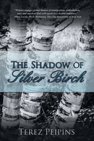 The Shadow of Silver Birch de Terez Peipins