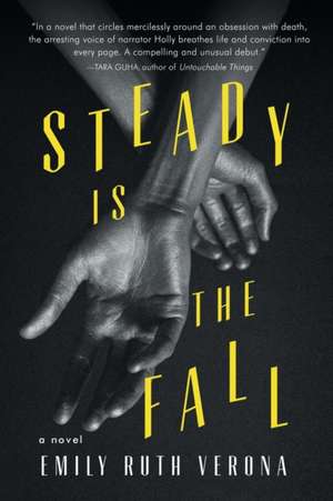 Steady Is the Fall: Volume One de Emily Ruth Verona