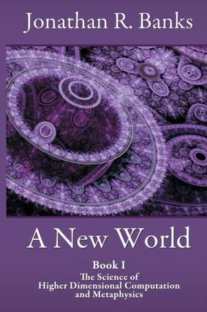 A New World, Book I de Jonathan R. Banks